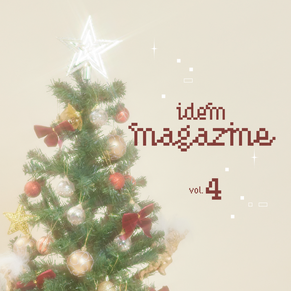 ⳹ 12/19 idem magazine vol.4 公開！ ⳼